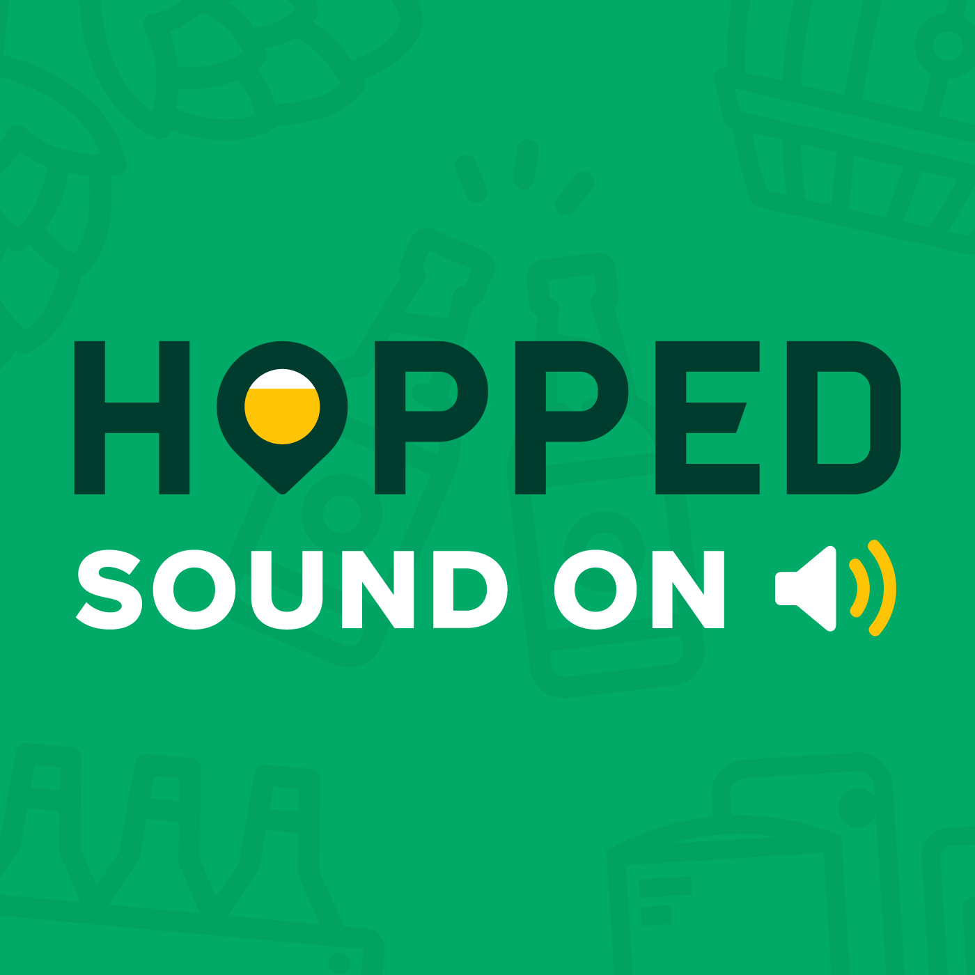 Hopped: Sound On 